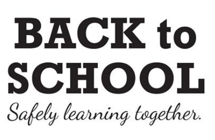 Back to School Safely learning together.